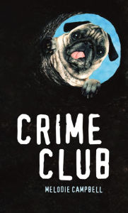 Title: Crime Club, Author: Melodie Campbell