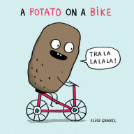 Title: A Potato on a Bike, Author: Elise Gravel