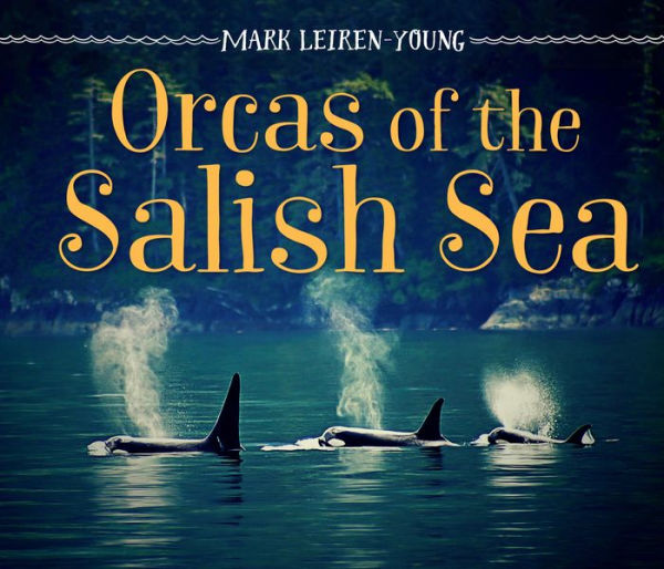 Orcas of the Salish Sea