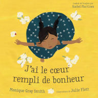 Title: J'ai le cour rempli de bonheur, Author: Monique Gray Smith