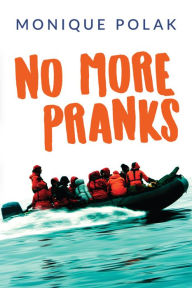 Title: No More Pranks, Author: Monique Polak