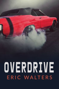 Title: Overdrive, Author: Eric Walters
