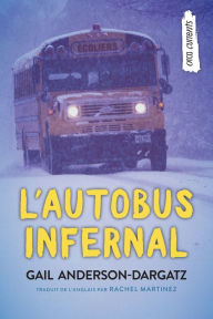 Title: L'autobus infernal, Author: Gail Anderson-Dargatz