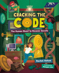 Title: Cracking the Code: The Human Quest to Uncover Secrets, Author: Rachel Kehoe