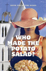 Title: Who Made the Potato Salad?, Author: Sister Zeni Helping-Hands
