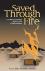 Saved Through Fire: A Family Experiences Kenya's War of Independence