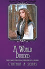 A World Divided: The Fairy Princess Chronicles - Book 1