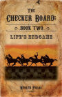 The Checker Board: Book Two: Life's Endgame