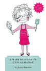 A Wise Old Girl's Own Almanac