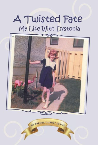 A Twisted Fate: My life with Dystonia