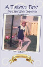 A Twisted Fate: My life with Dystonia