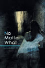 No Matter What
