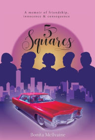 Title: 5 Squares, Author: Bonita McIlvaine