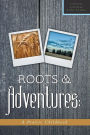 Roots and Adventures: A Prairie Childhood