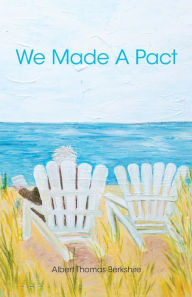 Title: We Made A Pact, Author: Albert Thomas Berkshire