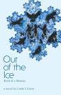 Out Of The Ice: Birth of a Shaman