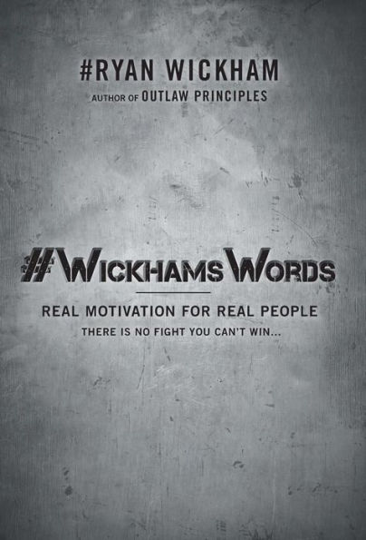 #WickhamsWords: Real Motivation for Real People