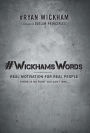#WickhamsWords: Real Motivation for Real People
