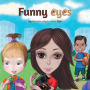 Funny Eyes