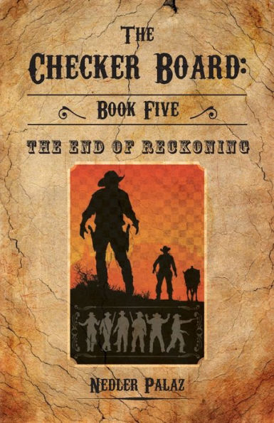 The Checker Board: Book Five: The End of Reckoning