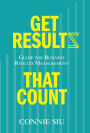 Get Results that Count: Guide for Business Results Measurement