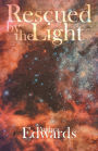 Rescued by the Light: A True Story