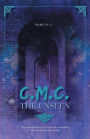 C.M.C. The Unseen: If you truly want to see as if you were blind take one look at the unseen
