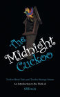 The Midnight Cuckoo: Twelve Short Tales and Twelve Strange Verses