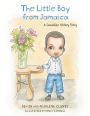 The Little Boy From Jamaica: A Canadian History Story