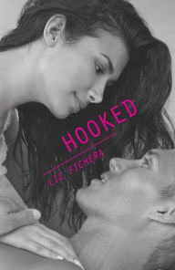 Title: Hooked, Author: Liz Fichera