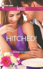 Hitched! (Harlequin Kiss Series #4)