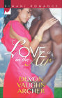Love is in the Air (Harlequin Kimani Romance Series #320)