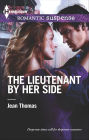 The Lieutenant by Her Side (Harlequin Romantic Suspense Series #1742)