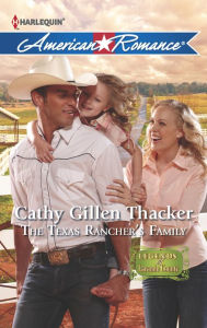 Title: The Texas Rancher's Family, Author: Cathy Gillen Thacker
