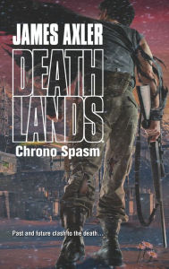 Chrono Spasm (Deathlands Series #109)
