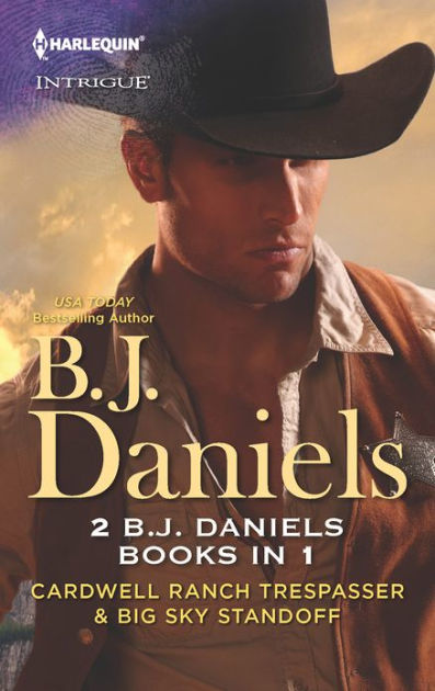 Cardwell Ranch Trespasser & Big Sky Standoff: An Anthology By B. J ...