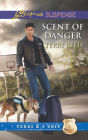 Scent of Danger (Texas K-9 Unit Series #5)