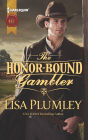 The Honor-Bound Gambler (Harlequin Historical Series #1139)