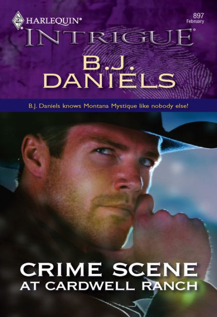 Crime Scene At Cardwell Ranch By B. J. Daniels | EBook | Barnes & Noble®