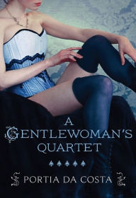 Title: A Gentlewoman's Quartet: An Anthology, Author: Portia Da Costa