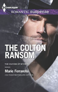 Title: The Colton Ransom, Author: Marie Ferrarella