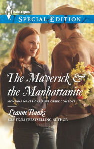 Title: The Maverick & the Manhattanite, Author: Leanne Banks