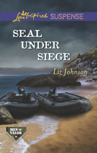 Title: SEAL Under Siege (Love Inspired Suspense Series), Author: Liz Johnson