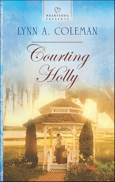 Courting Holly (Heartsong Presents Series #1062)