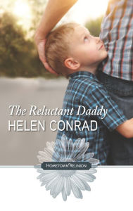 Title: THE RELUCTANT DADDY, Author: Helen Conrad