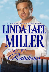 Title: Ragged Rainbows, Author: Linda Lael Miller