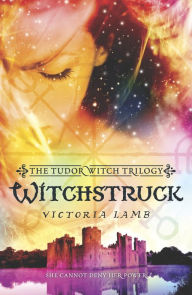 Title: Witchstruck, Author: Victoria Lamb