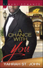 A Chance with You (Harlequin Kimani Romance Series #351)