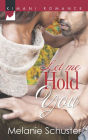 Let Me Hold You (Harlequin Kimani Romance Series #352)