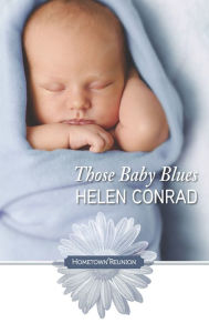 Title: THOSE BABY BLUES, Author: Helen Conrad